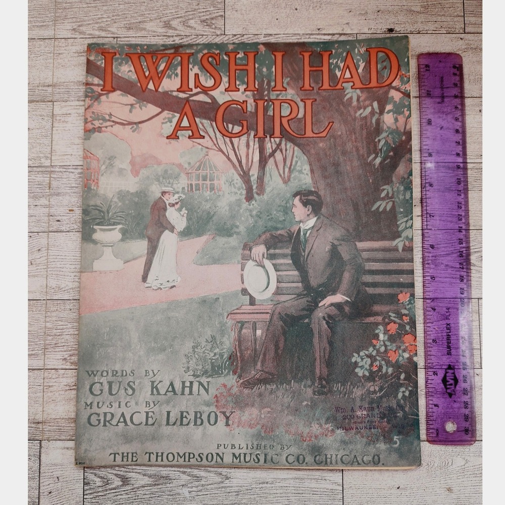 1907‎ I Wish I Had a Girl Sheet Music Gus Kahn Grace LeBoy Garden Scene Cover